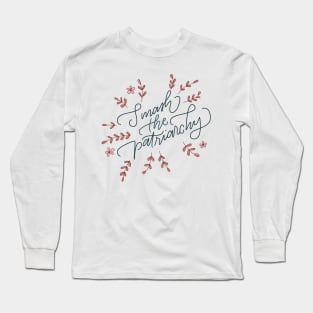 Smash the Patriarchy Long Sleeve T-Shirt